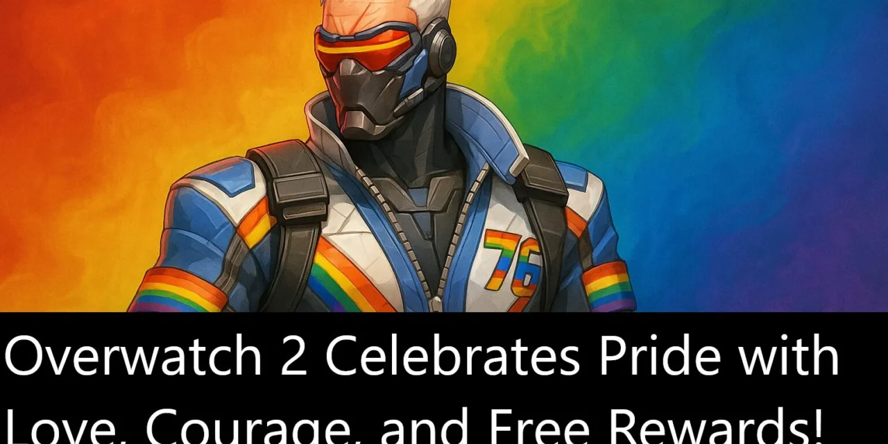 🌈 “You Will Always Matter” — Overwatch 2 Celebrates Pride with Love, Courage, and Free Rewards!