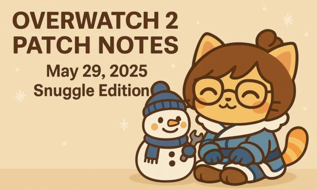 🎀 Overwatch 2 Patch Notes – May 29, 2025: Snuggle Edition