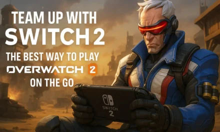 Team Up with Switch 2: The Best Way to Play Overwatch 2 on the Go 🎮