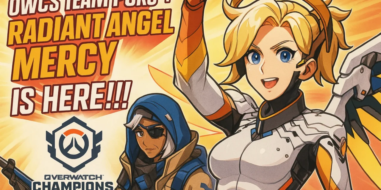 🌟 Suit Up Heroes! OWCS Team Packs + Radiant Angel Mercy is HERE! 💖✨