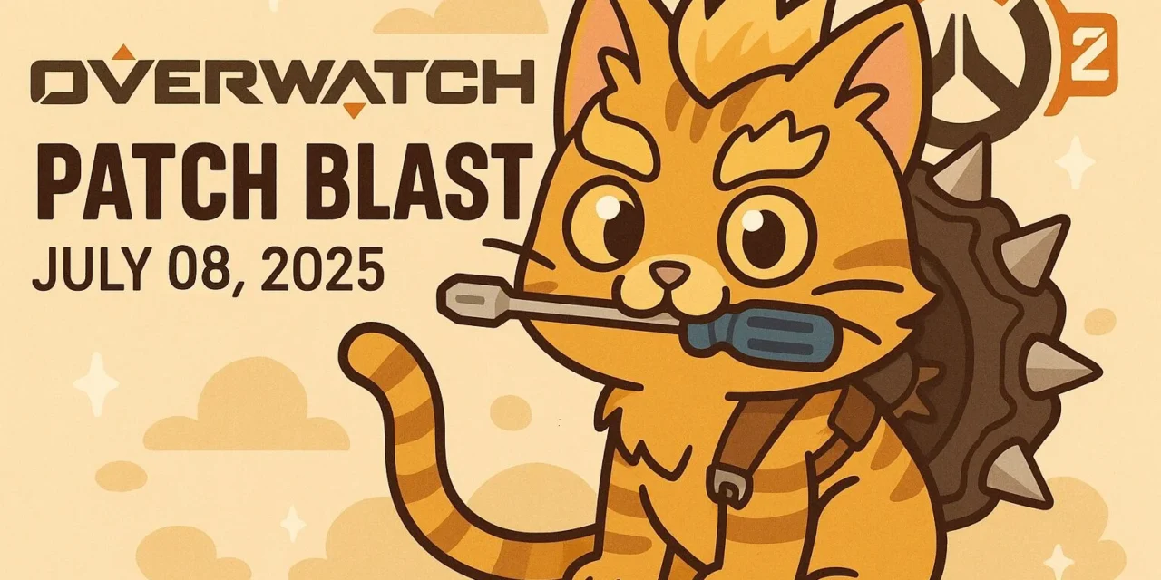 🛠️ Overwatch 2 Patch Blast! – July 08, 2025